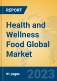 Health and Wellness Food Global Market Insights 2023, Analysis and Forecast to 2028, by Manufacturers, Regions, Technology, Product Type- Product Image