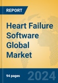 Heart Failure Software Global Market Insights 2024, Analysis and Forecast to 2029, by Market Participants, Regions, Technology, Application, and Product Type- Product Image