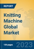 Knitting Machine Global Market Insights 2023, Analysis and Forecast to 2028, by Manufacturers, Regions, Technology, Application, Product Type- Product Image