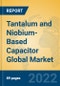 Tantalum and Niobium-Based Capacitor Global Market Insights 2022, Analysis and Forecast to 2027, by Manufacturers, Regions, Technology, Application, Product Type - Product Thumbnail Image