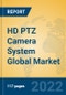 HD PTZ Camera System Global Market Insights 2022, Analysis and Forecast to 2027, by Manufacturers, Regions, Technology, Application, Product Type - Product Image