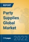 Party Supplies Global Market Insights 2022, Analysis and Forecast to 2027, by Manufacturers, Regions, Technology, Application, Product Type - Product Image