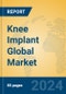 Knee Implant Global Market Insights 2024, Analysis and Forecast to 2029, by Manufacturers, Regions, Technology, Application - Product Thumbnail Image