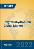 Polytetrahydrofuran Global Market Insights 2022, Analysis and Forecast to 2027, by Manufacturers, Regions, Technology, Application, Product Type- Product Image