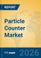 Particle Counter Market Insights, Analysis and Forecast 2026-2031 - Product Thumbnail Image