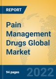 Pain Management Drugs Global Market Insights 2022, Analysis and Forecast to 2027, by Manufacturers, Regions, Technology, Product Type- Product Image