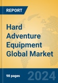 Hard Adventure Equipment Global Market Insights 2024, Analysis and Forecast to 2029, by Manufacturers, Regions, Technology, Application, Product Type- Product Image