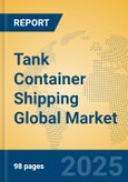 Tank Container Shipping Global Market Insights 2025, Analysis and Forecast to 2030, by Market Participants, Regions, Technology, Application- Product Image