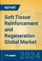 Soft Tissue Reinforcement and Regeneration Global Market Insights 2024, Analysis and Forecast to 2029, by Manufacturers, Regions, Technology - Product Thumbnail Image
