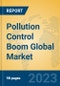 Pollution Control Boom Global Market Insights 2023, Analysis and Forecast to 2028, by Manufacturers, Regions, Technology, Application, Product Type - Product Thumbnail Image
