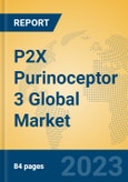 P2X Purinoceptor 3 Global Market Insights 2023, Analysis and Forecast to 2028, by Manufacturers, Regions, Technology, Product Type- Product Image