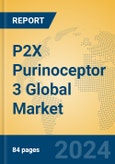 P2X Purinoceptor 3 Global Market Insights 2024, Analysis and Forecast to 2029, by Manufacturers, Regions, Technology, Product Type- Product Image