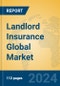 Landlord Insurance Global Market Insights 2024, Analysis and Forecast to 2029, by Market Participants, Regions, Technology, Application - Product Image