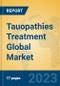 Tauopathies Treatment Global Market Insights 2023, Analysis and Forecast to 2028, by Manufacturers, Regions, Technology, Application, Product Type - Product Image