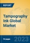 Tampography Ink Global Market Insights 2022, Analysis and Forecast to 2027, by Manufacturers, Regions, Technology, Product Type - Product Image