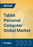 Tablet Personal Computer Global Market Insights 2023, Analysis and Forecast to 2028, by Manufacturers, Regions, Technology, Product Type- Product Image