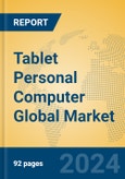 Tablet Personal Computer Global Market Insights 2023, Analysis and Forecast to 2028, by Manufacturers, Regions, Technology, Product Type- Product Image