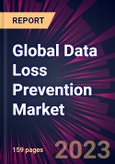 Global Data Loss Prevention Market 2023-2027- Product Image