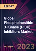 Global Phosphoinositide 3-Kinase (PI3K) Inhibitors Market 2022-2026- Product Image
