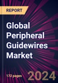 Global Peripheral Guidewires Market 2024-2028- Product Image