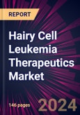 Hairy Cell Leukemia Therapeutics Market 2024-2028- Product Image