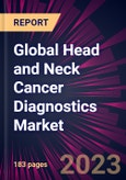 Global Head and Neck Cancer Diagnostics Market 2022-2026- Product Image