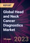 Global Head and Neck Cancer Diagnostics Market 2023-2027 - Product Image