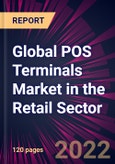 Global POS Terminals Market in the Retail Sector 2022-2026- Product Image