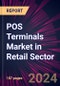 POS Terminals Market in Retail Sector 2024-2028 - Product Image