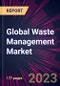 Global Waste Management Market 2023-2027 - Product Image