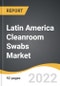 Latin America Cleanroom Swabs Market 2022-2028 - Product Thumbnail Image