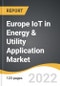 Europe IoT in Energy & Utility Application Market 2022-2028 - Product Image