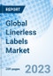 Global Linerless Labels Market Size, Trends & Growth Opportunity, By Printing Technology, By Type of Printing Ink, By End Use Industry, By Region and Forecast till 2027. - Product Image