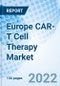 Europe CAR-T Cell Therapy Market Size, Trends & Growth Opportunity, By Type, By Application, By End-user By country and Forecast till 2027. - Product Thumbnail Image