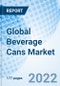 Global Beverage Cans Market Size, Trends & Growth Opportunity, By Material Type, By Structure, By Beverage Type By Region and Forecast till 2027. - Product Image