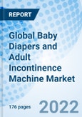 Global Baby Diapers and Adult Incontinence Machine Market Size, Trends & Growth Opportunity, By Pad Type, By Type, and By Region and Forecast till 2027.- Product Image