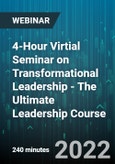 4-Hour Virtial Seminar on Transformational Leadership - The Ultimate Leadership Course - Webinar (Recorded)- Product Image