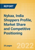 Nykaa, India (Health and Beauty) Shoppers Profile, Market Share and Competitive Positioning- Product Image