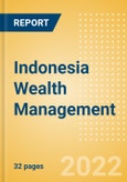 Indonesia Wealth Management - High Net Worth (HNW) Investors 2022- Product Image
