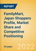 FamilyMart, Japan (Food and Grocery) Shoppers Profile, Market Share and Competitive Positioning- Product Image