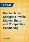 Uniqlo, Japan (Clothing and Footwear) Shoppers Profile, Market Share and Competitive Positioning- Product Image