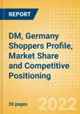 DM, Germany (Health and Beauty) Shoppers Profile, Market Share and Competitive Positioning- Product Image