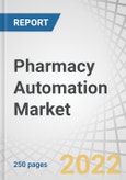 Pharmacy Automation Market by Product (Automated Medication Dispensing & Storage Systems, Table-Top Counters, Retrieval Systems, Medication Compounding), End User (Inpatient, Outpatient (Fast-Track Clinics), Retail Pharmacies) - Global Forecast to 2027- Product Image