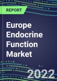 2022 Europe Endocrine Function Market for 20 Tests - Opportunities in 38 Countries, Supplier Shares, Volume and Sales Segment Forecasts, Growth Strategies, Latest Technologies and Instrumentation Pipeline- Product Image