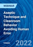 Aseptic Technique and Cleanroom Behavior - Avoiding Human Error - Webinar (Recorded)- Product Image
