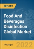 Food And Beverages Disinfection Global Market Report 2022- Product Image