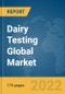 Dairy Testing Global Market Report 2022 - Product Image
