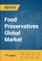 Food Preservatives Global Market Report 2022 - Product Thumbnail Image