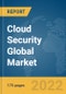Cloud Security Global Market Report 2022 - Product Image