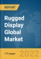 Rugged Display Global Market Report 2022 - Product Thumbnail Image